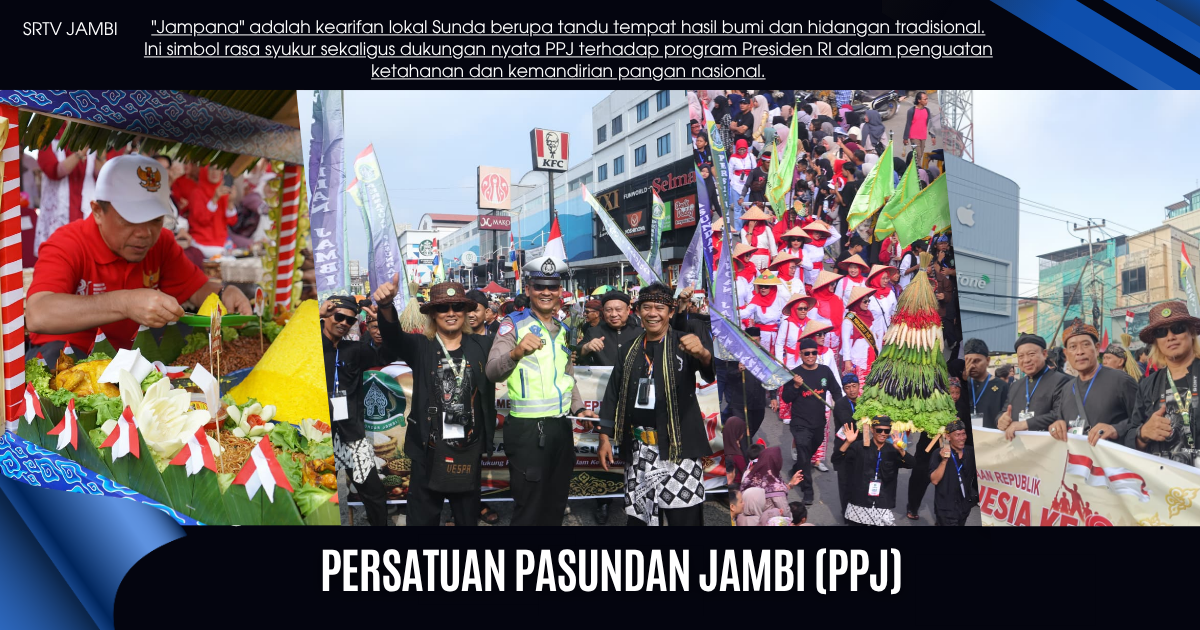 Persatuan Pasundan Jambi (PPJ): Eksistensi, Kontribusi Budaya, dan Ketahanan Pangan Keturunan Sunda di Tanah Jambi