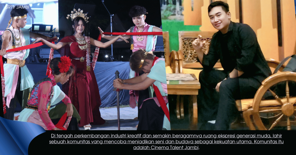 Cinema Talent Jambi: Dari Komunitas Kreatif Menjadi Wadah Seni dan Budaya Nusantara