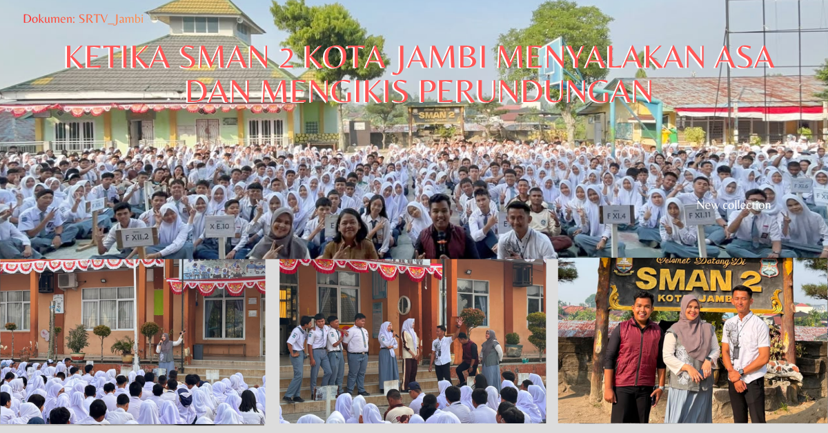 Merajut Asa di Bumi Sembilan Lurah: Ketika SMAN 2 Kota Jambi Menyalakan Asa dan Mengikis Perundungan