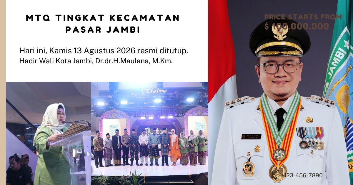 Gema Ayat Suci Syiarkan Keberkahan: Penutupan MTQ ke-IV Kecamatan Pasar Jambi Dihadiri Wali Kota Jambi, Dr.dr.H.Maulana, M.Km